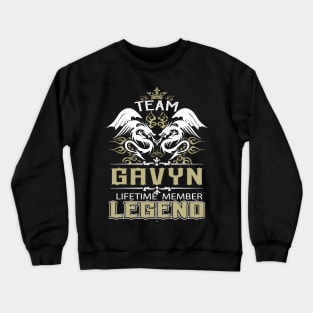 Gavyn Name T Shirt -  Team Gavyn Lifetime Member Legend Name Gift Item Tee Crewneck Sweatshirt